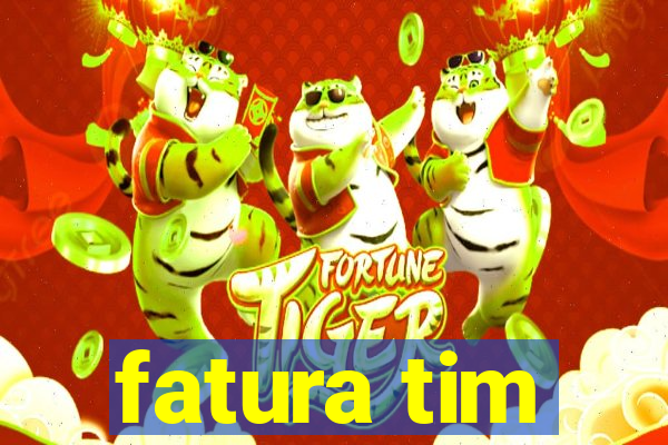 fatura tim